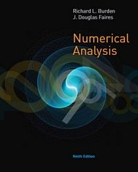 Burden and Faires, 2010, Numerical Analysis, Cengage Learning; 9 edition